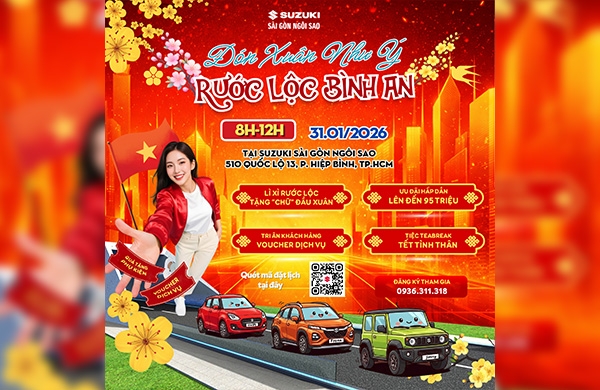 SỰ KIỆN ĐÓN XUÂN NHƯ Ý - RƯỚC LỘC BÌNH AN CÙNG SUZUKI SÀI GÒN NGÔI SAO 2026