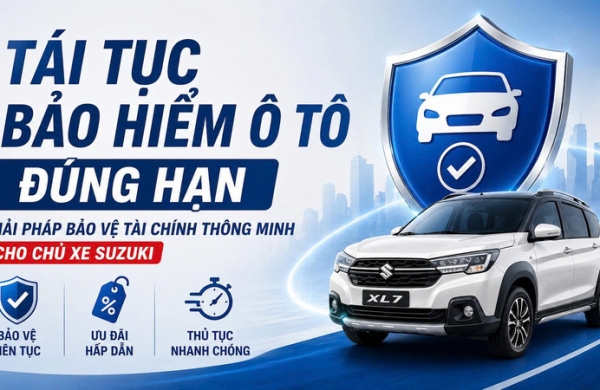 TÁI TỤC BẢO HIỂM - Giải pháp bảo vệ tài chính thông minh cho chủ xe Suzuki