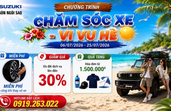 CHƯƠNG TRÌNH CHĂM SÓC XE – VI VU HÈ 2026 | Ưu đãi dịch vụ Suzuki
