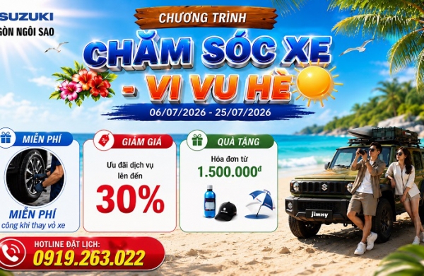 CHƯƠNG TRÌNH CHĂM SÓC XE – VI VU HÈ 2026 | Ưu đãi dịch vụ Suzuki